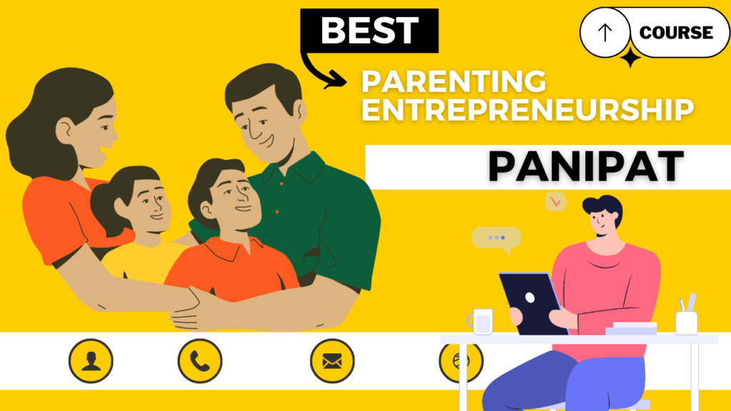 Parenting Entrepreneurship Course in Panipat